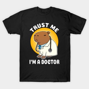 Trust me I'm a doctor Capybara Doctor Costume T-Shirt
